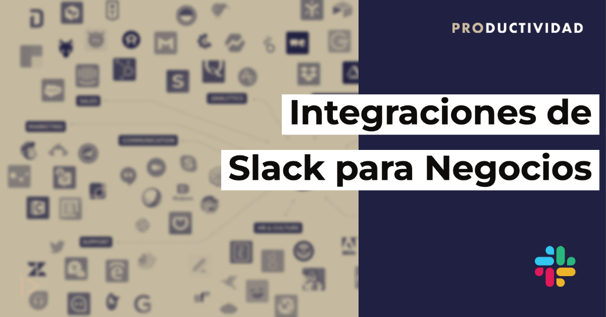 4 integraciones de Slack para negocios